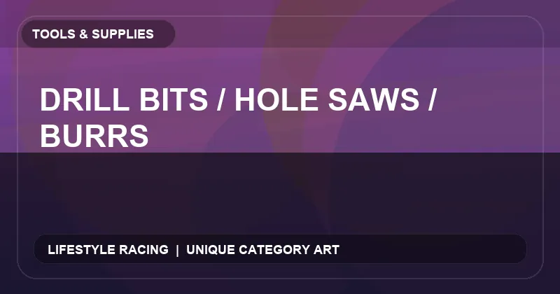Drill Bits / Hole Saws / Burrs
